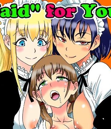 ’Maid’ for You ！！ 〜ぼっちゃんに愛されたい未来の奥方様のために、2人のメイドが本気レッスンを叩き込む話〜