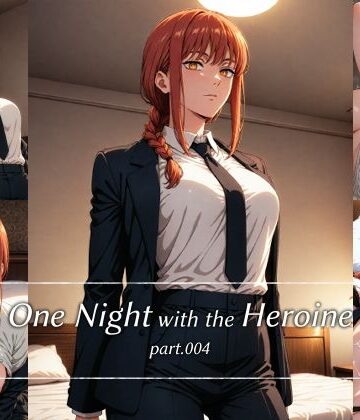One Night with the Heroine part.004